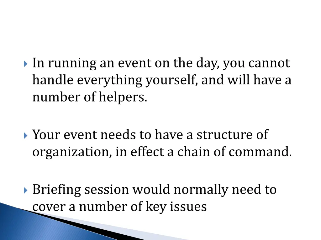 in running an event on the day you cannot handle