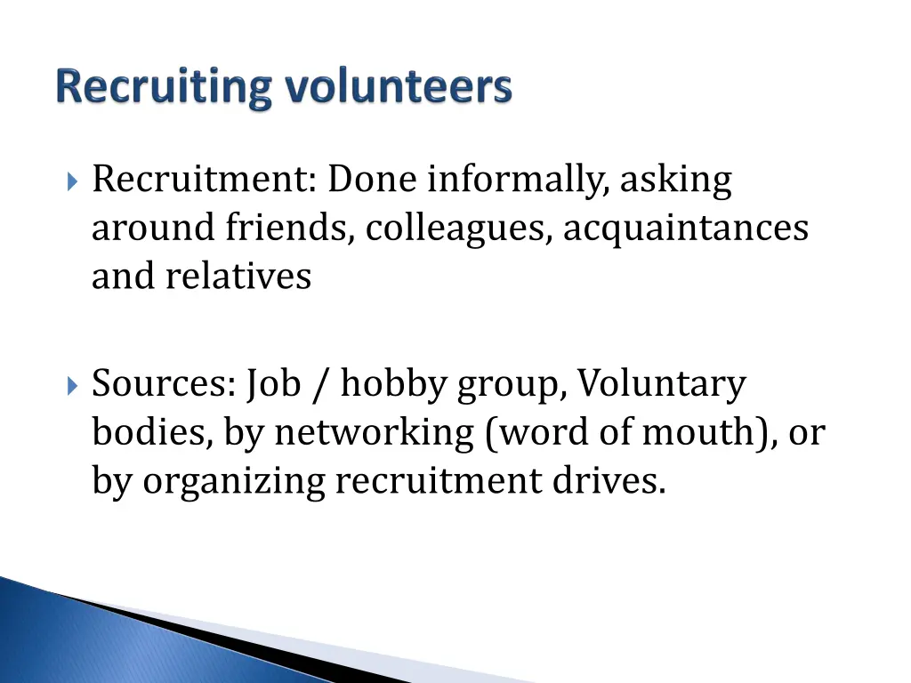 recruitment done informally asking around friends