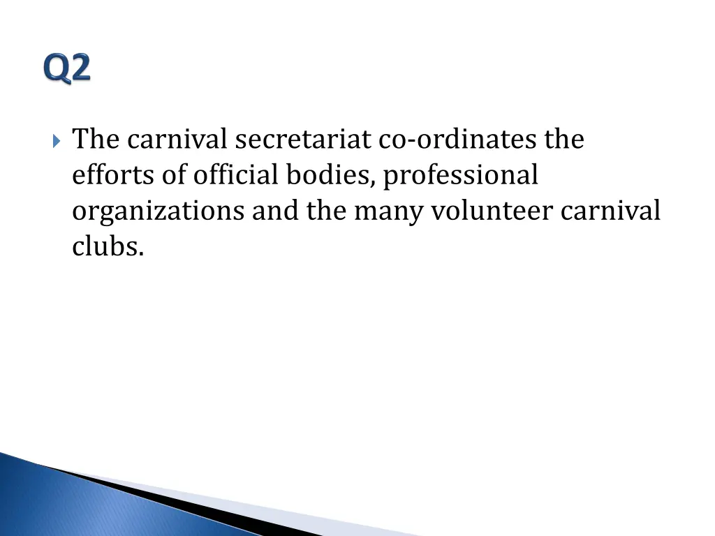 the carnival secretariat co ordinates the efforts