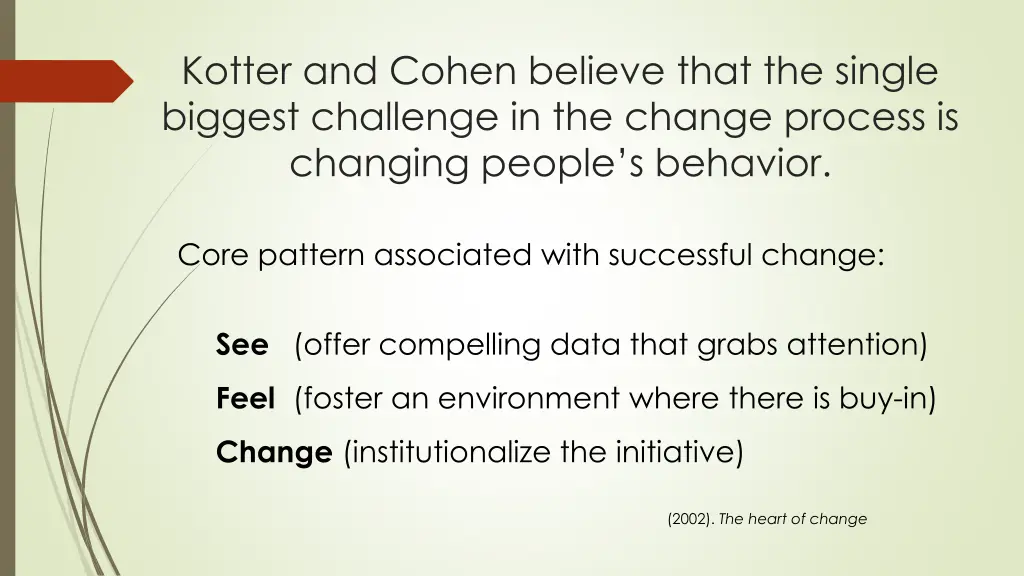 kotter and cohen believe that the single biggest