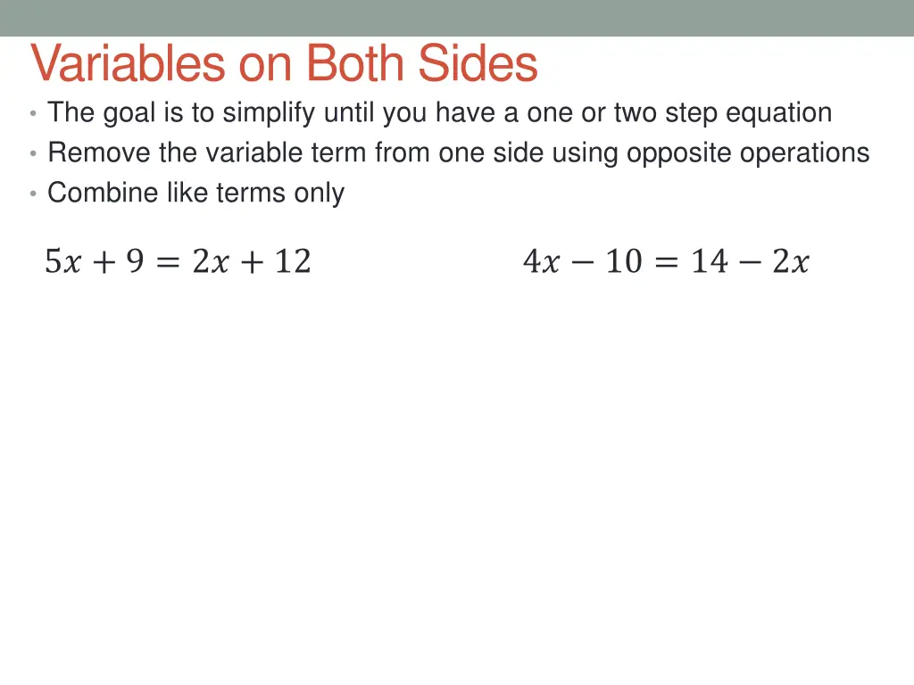 variables on both sides the goal is to simplify