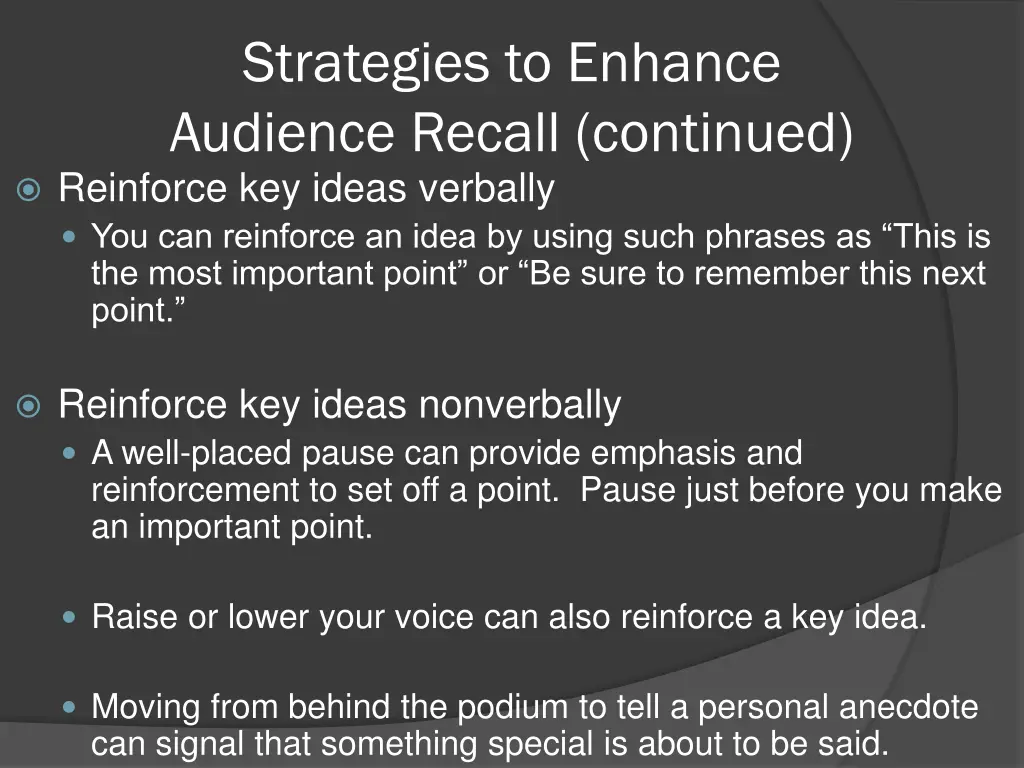 strategies to enhance audience recall continued