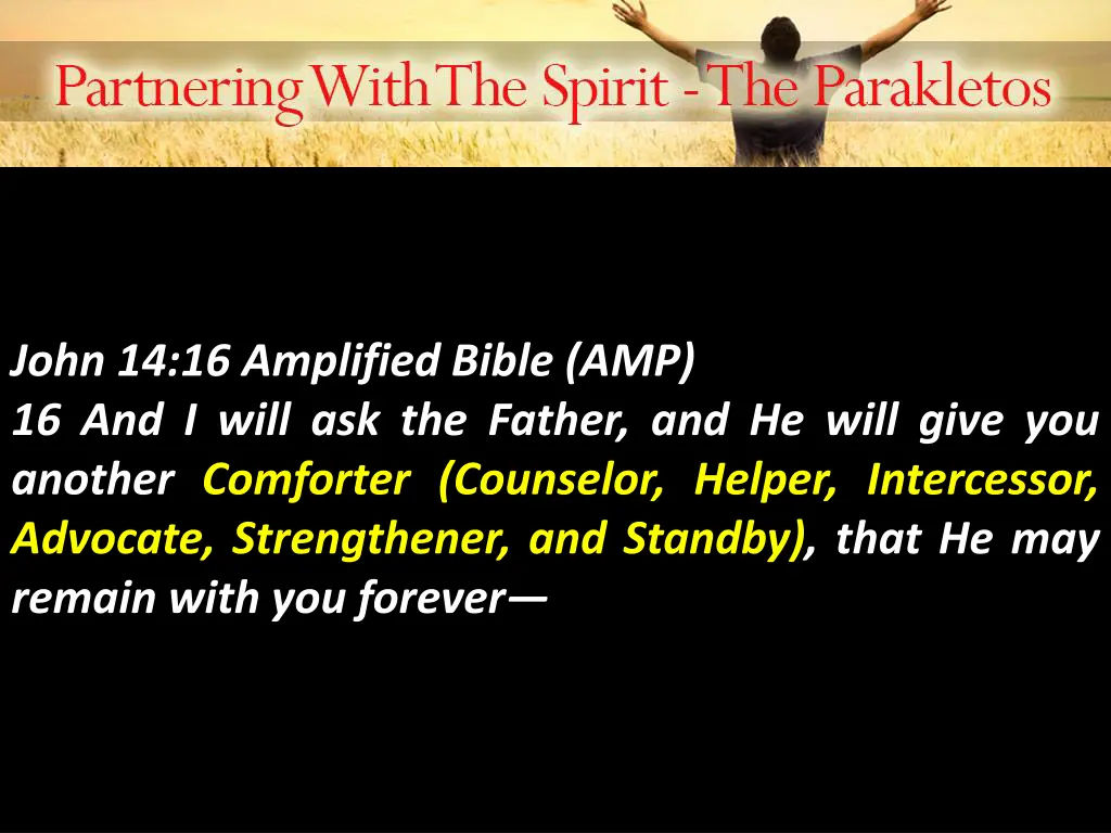 john 14 16 amplified bible amp 16 and i will