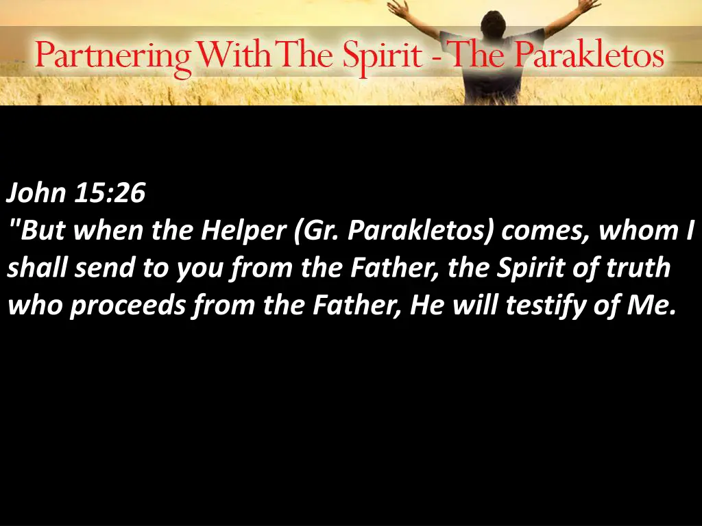 john 15 26 but when the helper gr parakletos
