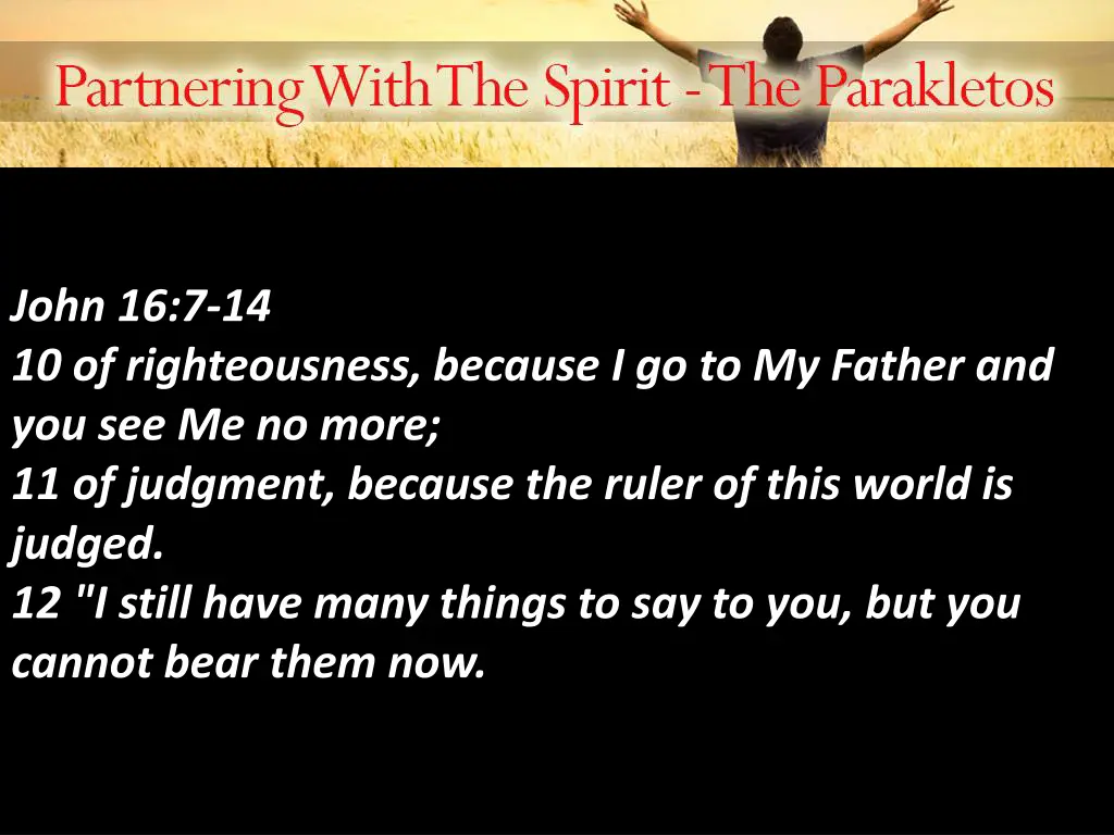 john 16 7 14 10 of righteousness because