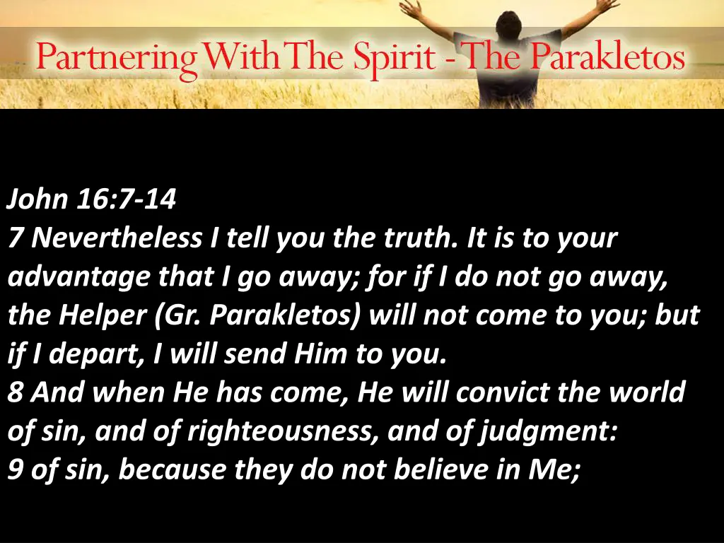 john 16 7 14 7 nevertheless i tell you the truth
