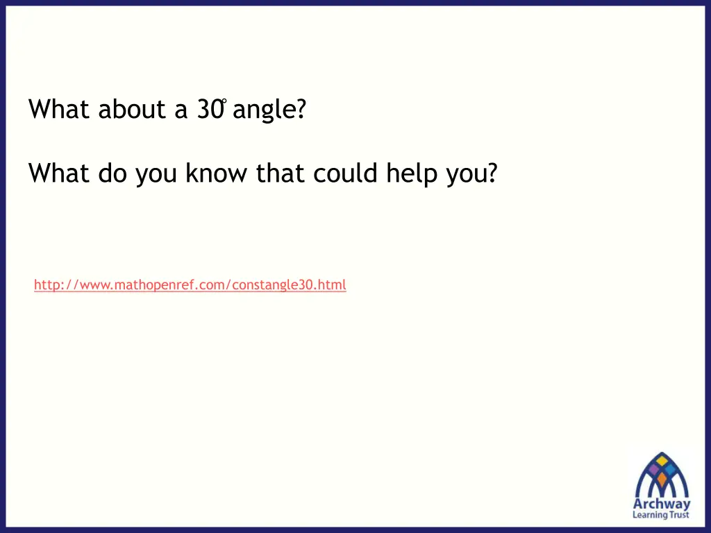 what about a 30 angle