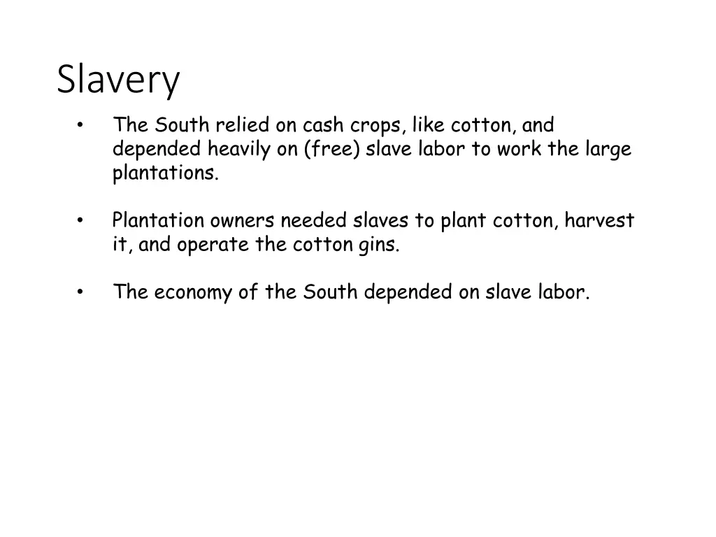 slavery the south relied on cash crops like