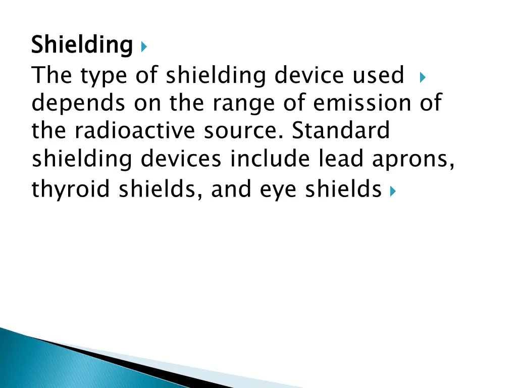 shielding the type of shielding device used