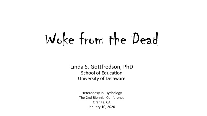 woke from the dead