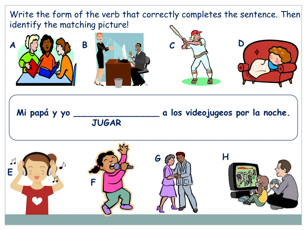 write the form of the verb that correctly 10