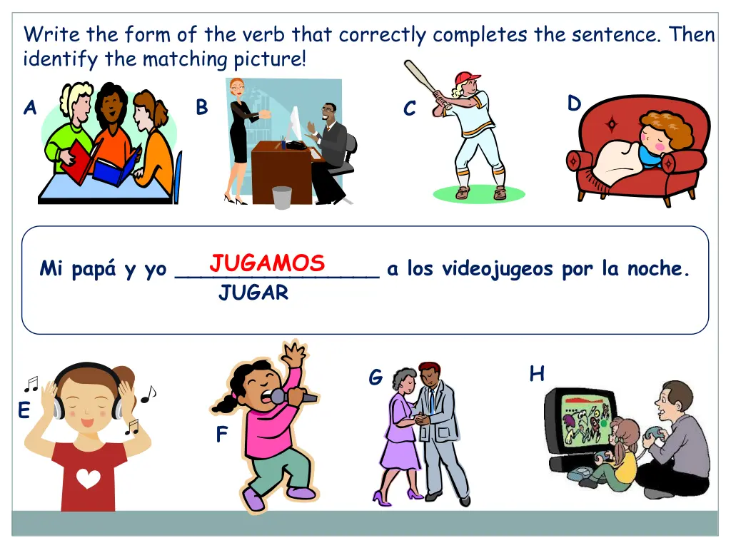 write the form of the verb that correctly 11