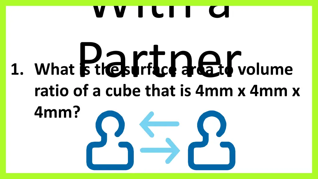 with a partner ratio of a cube that