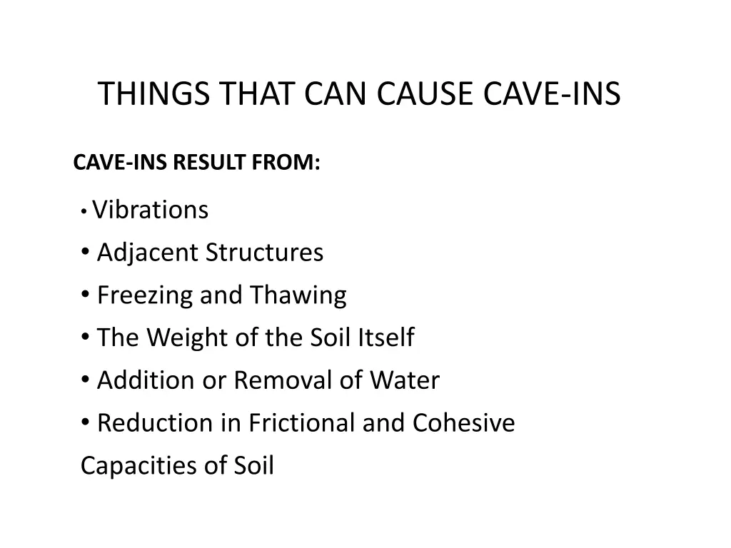 dyna things that can cause cave ins