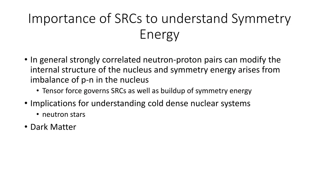 importance of srcs to understand symmetry energy