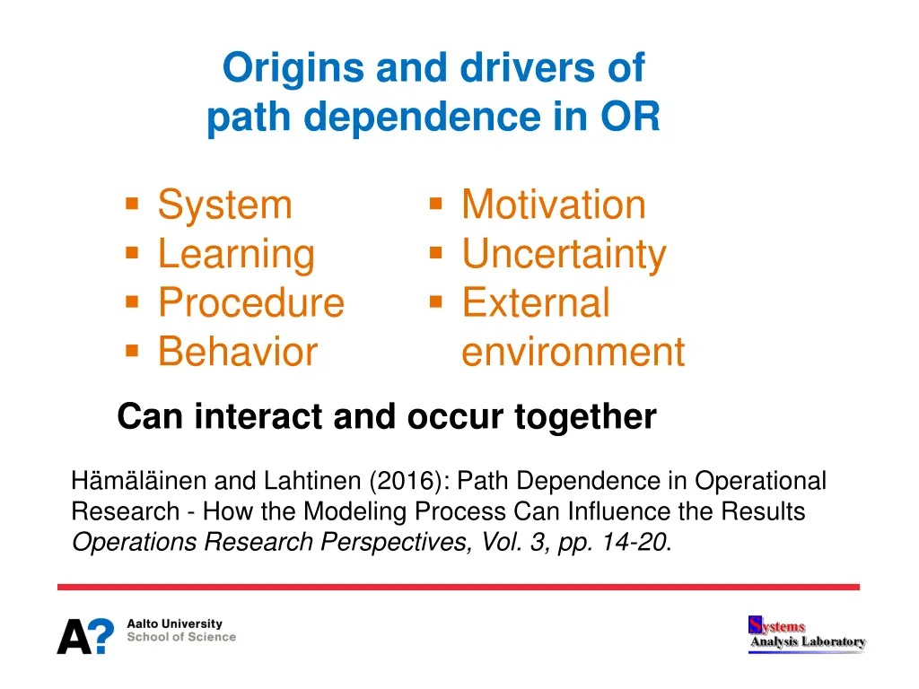 origins and drivers of path dependence in or