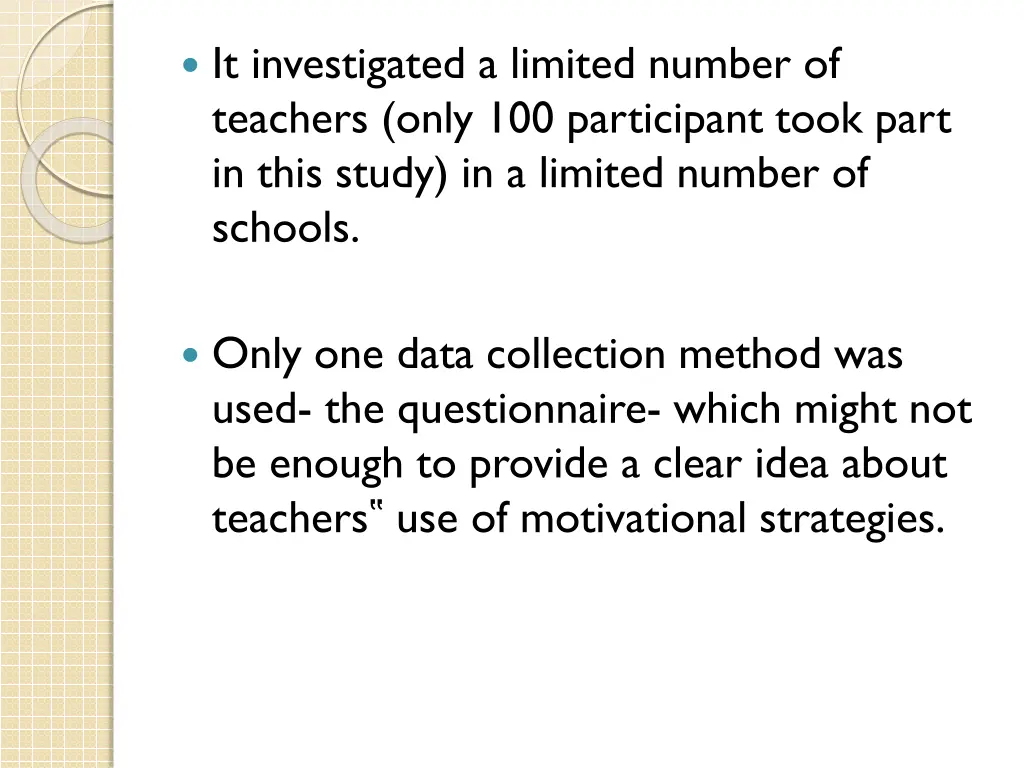 it investigated a limited number of teachers only