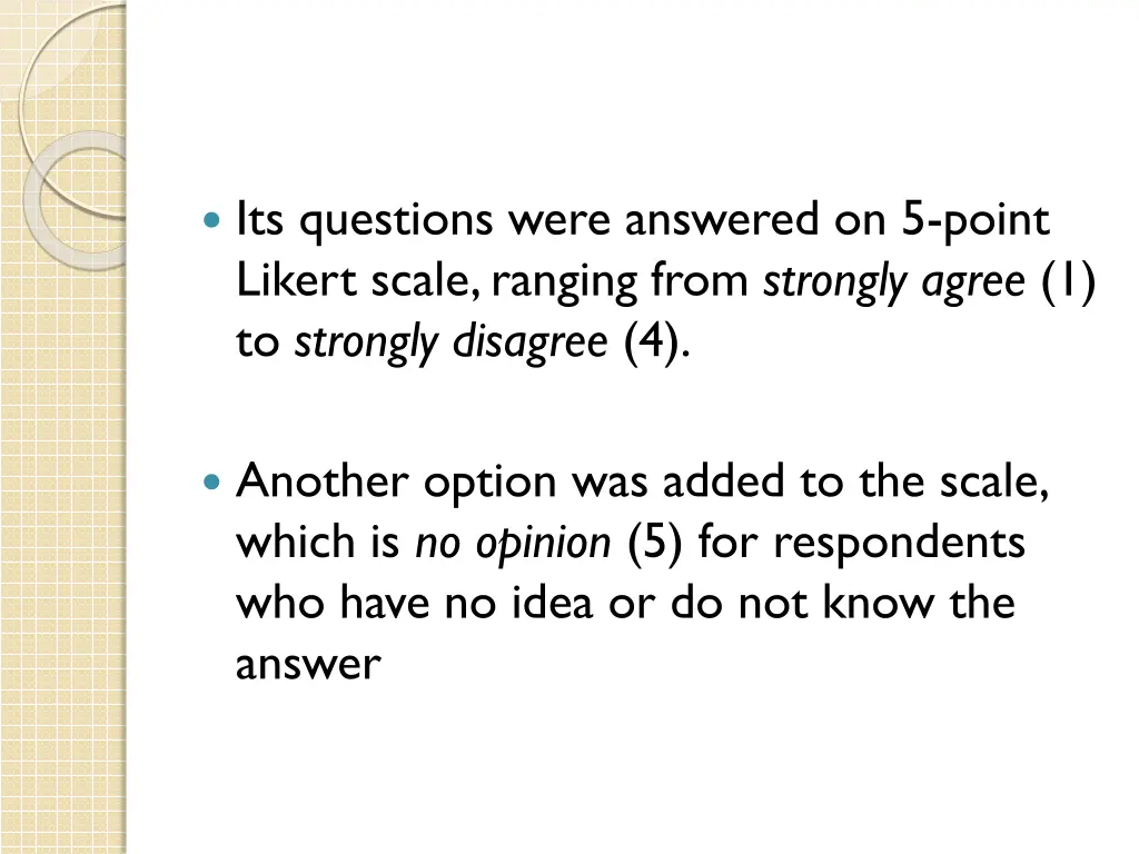 its questions were answered on 5 point likert