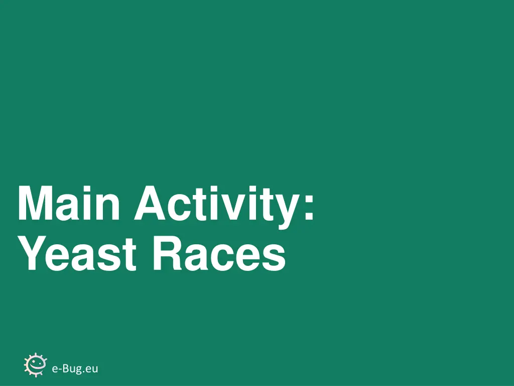 main activity yeast races