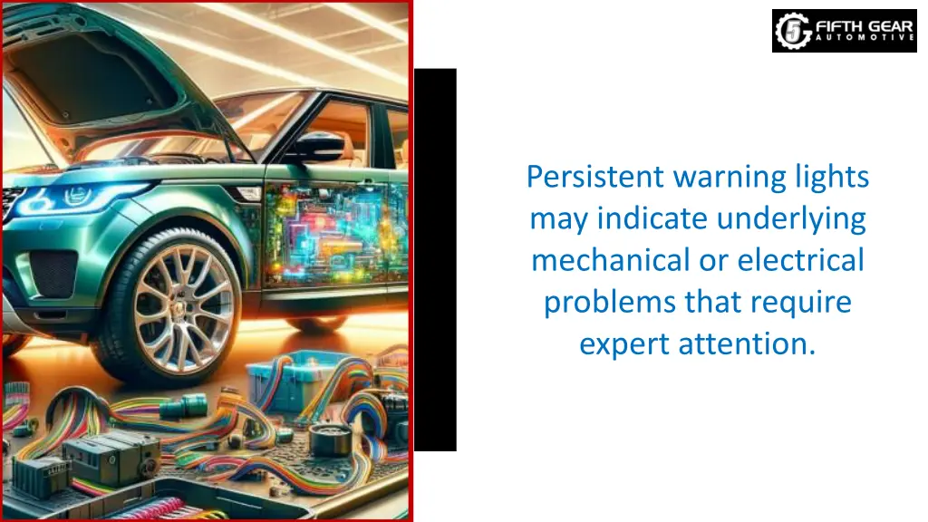 persistent warning lights may indicate underlying