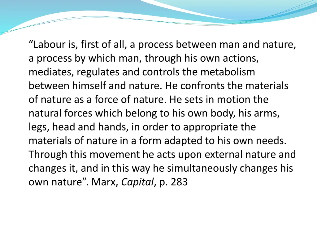 labour is first of all a process between