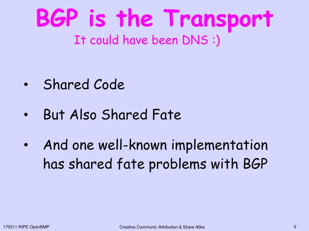 bgp is the transport it could have been dns