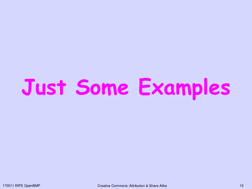 just some examples