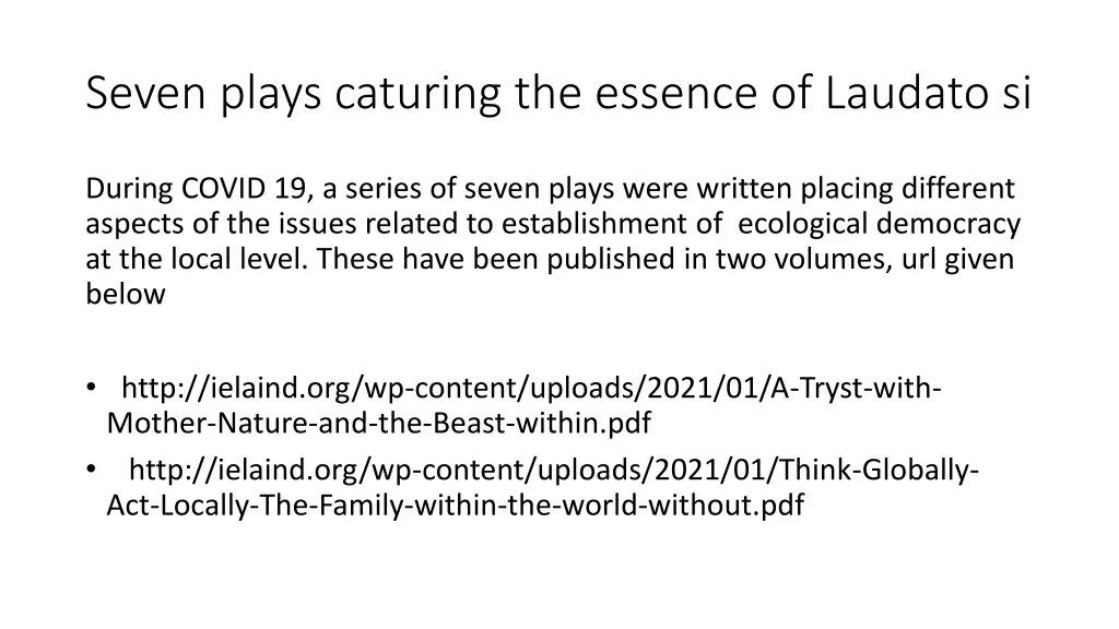 seven plays caturing the essence of laudato si