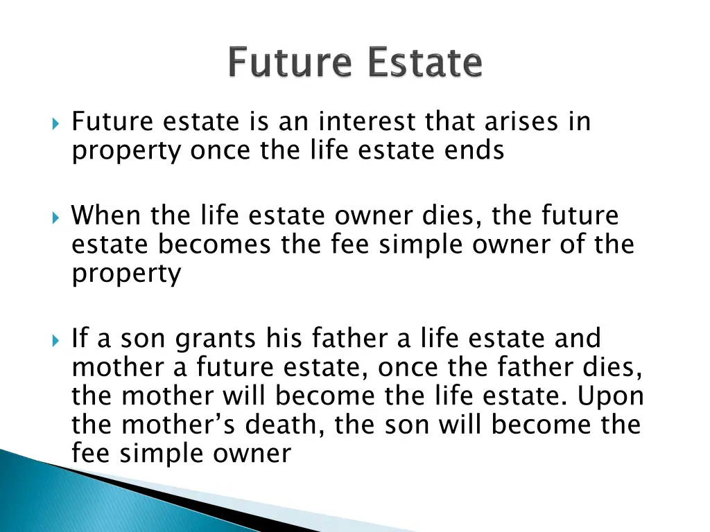 future estate is an interest that arises