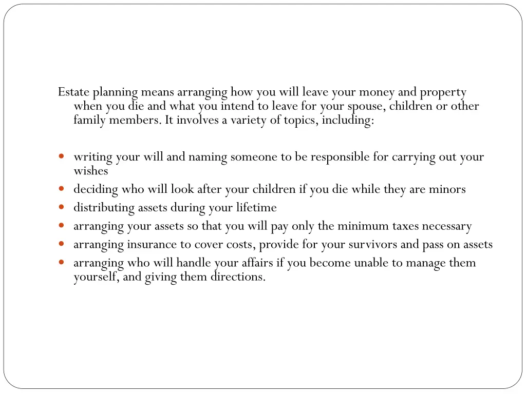 estate planning means arranging how you will