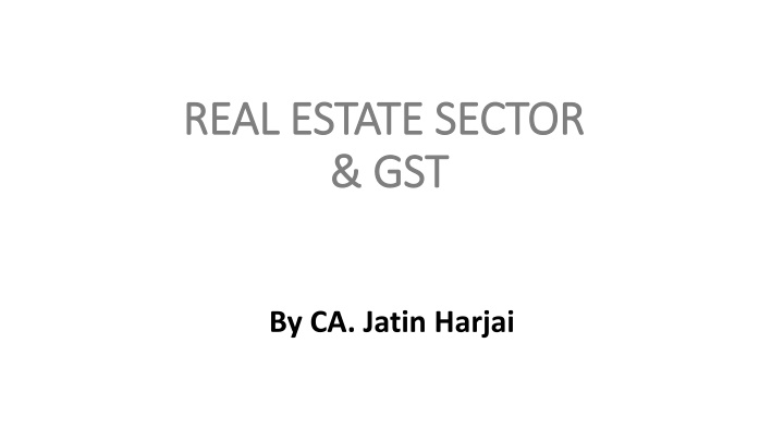 real estate sector real estate sector gst gst