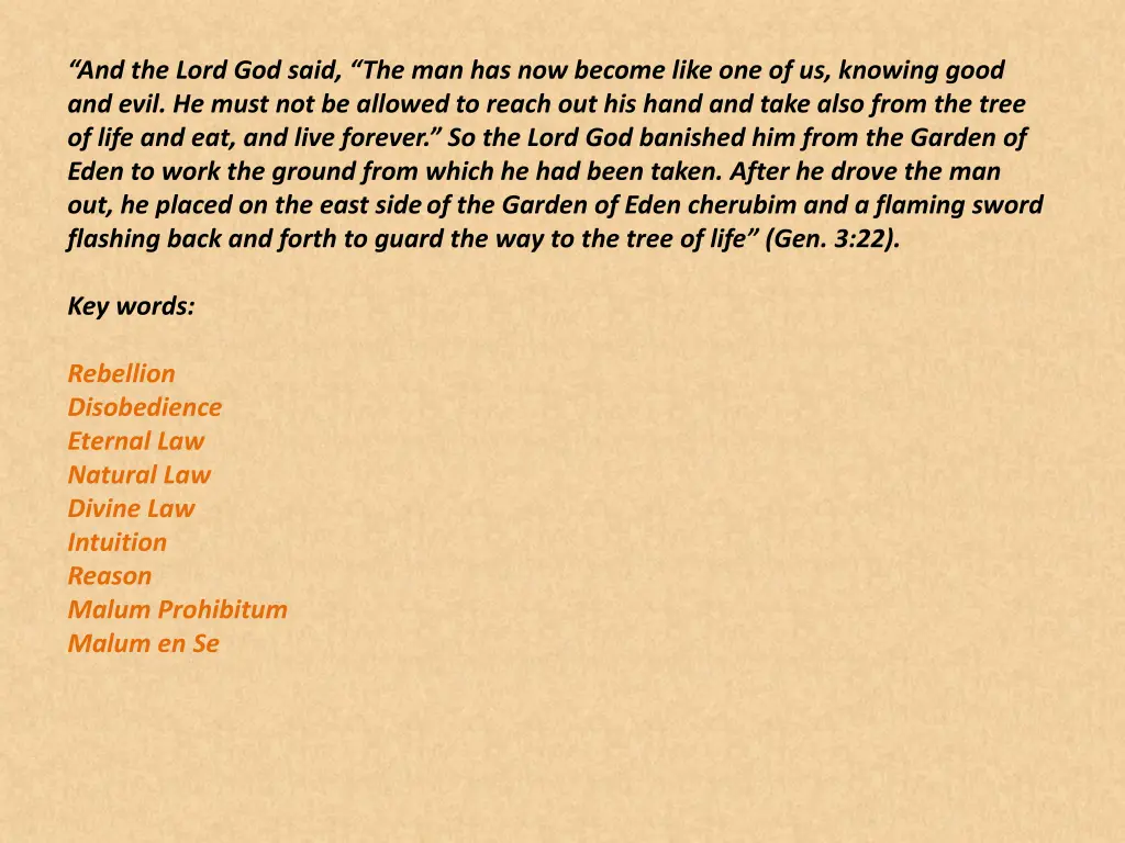 and the lord god said the man has now become like