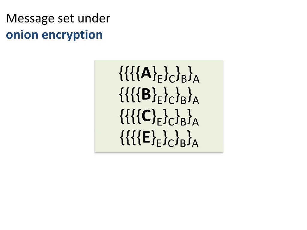 message set under onion encryption