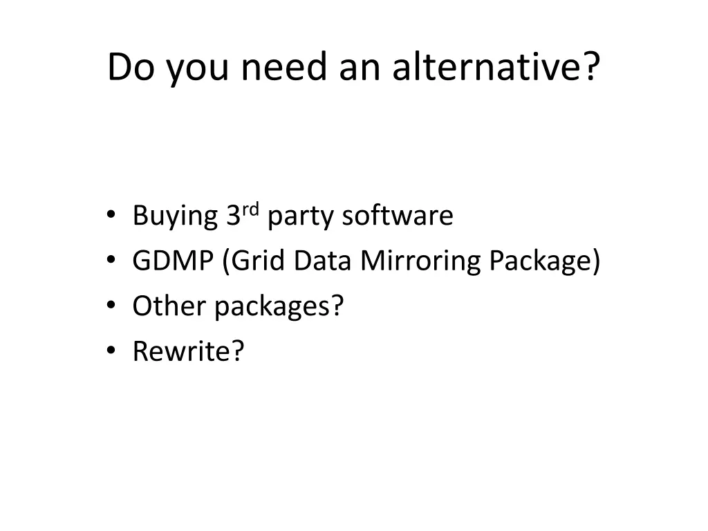 do you need an alternative