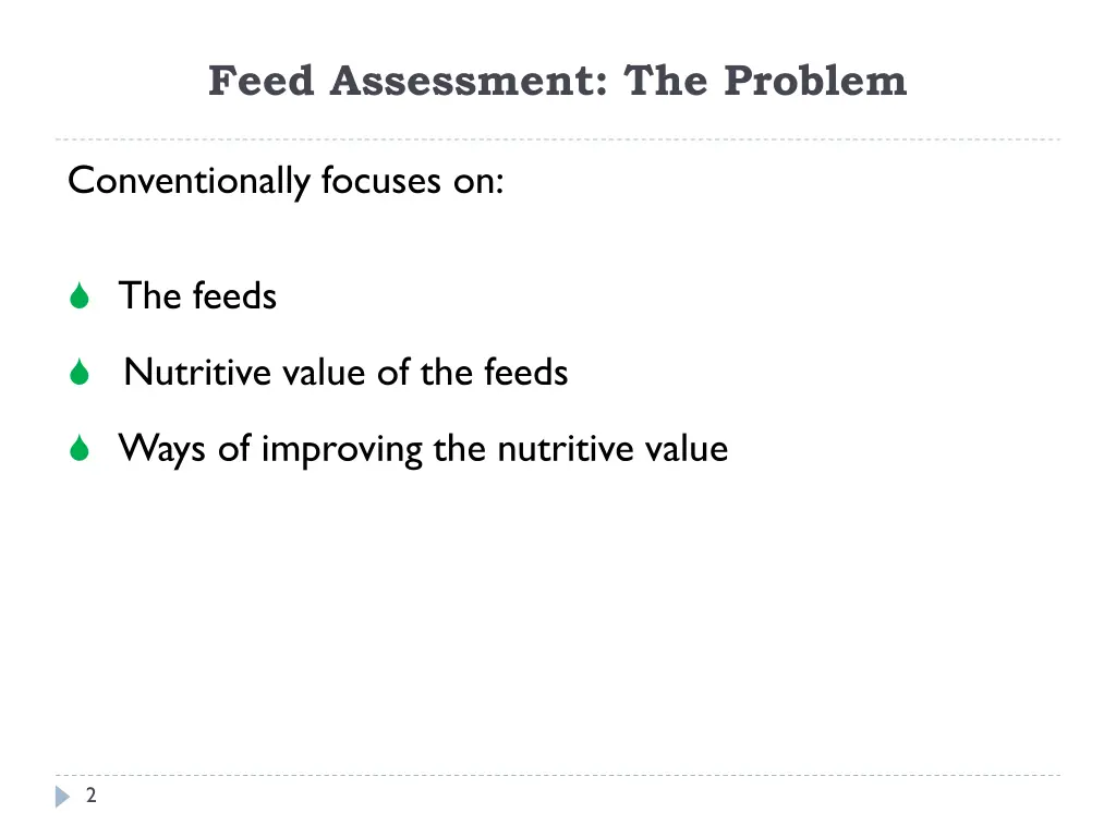 feed assessment the problem