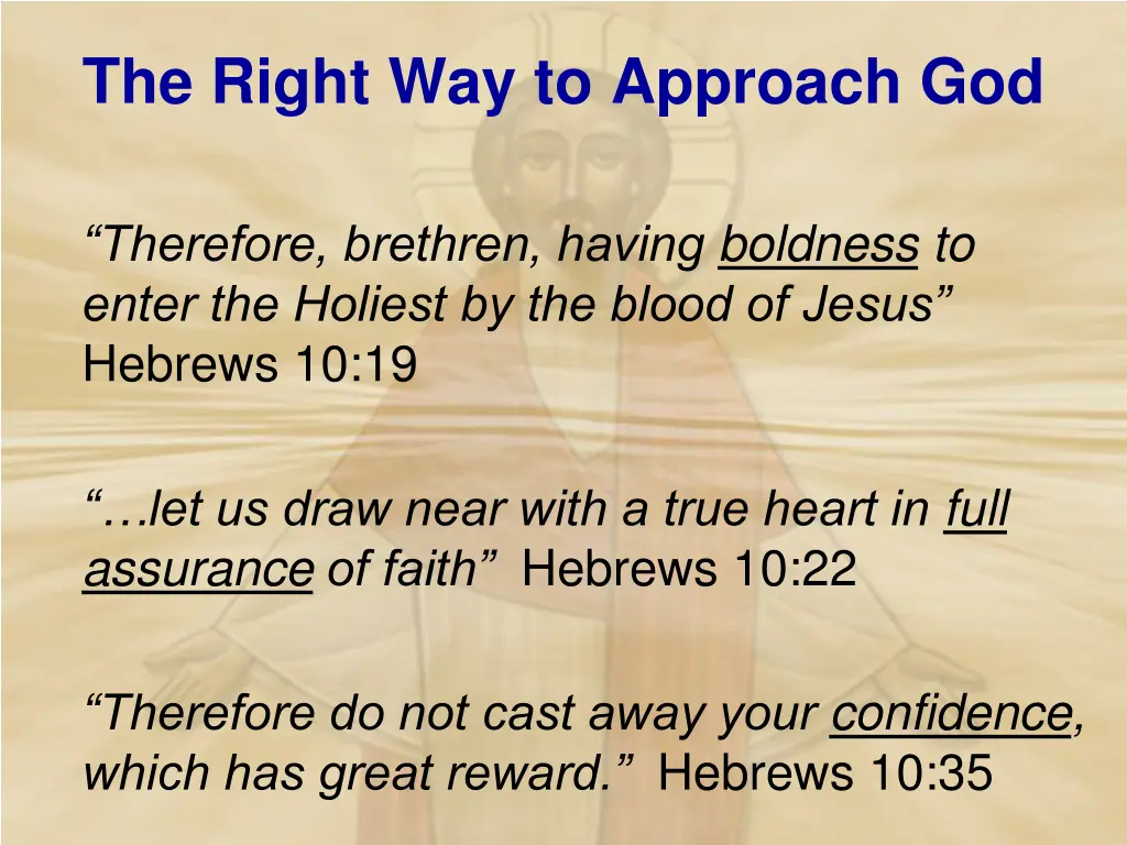 the right way to approach god