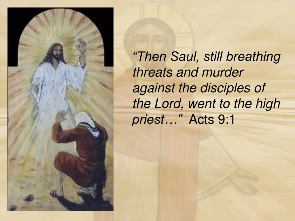then saul still breathing threats and murder