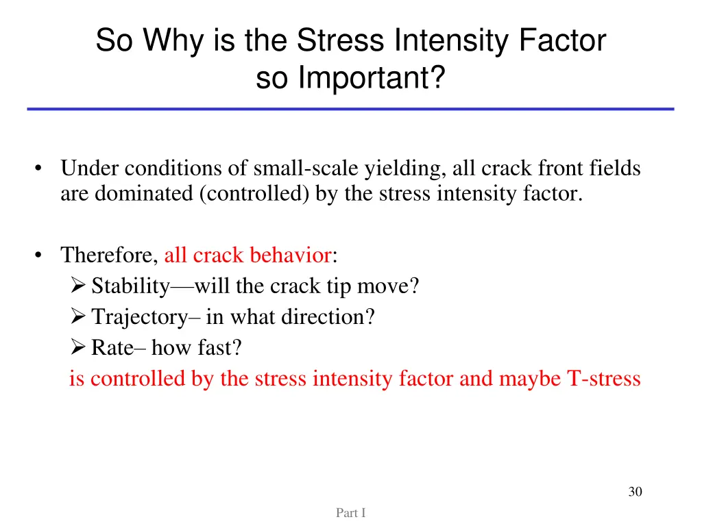 so why is the stress intensity factor so important