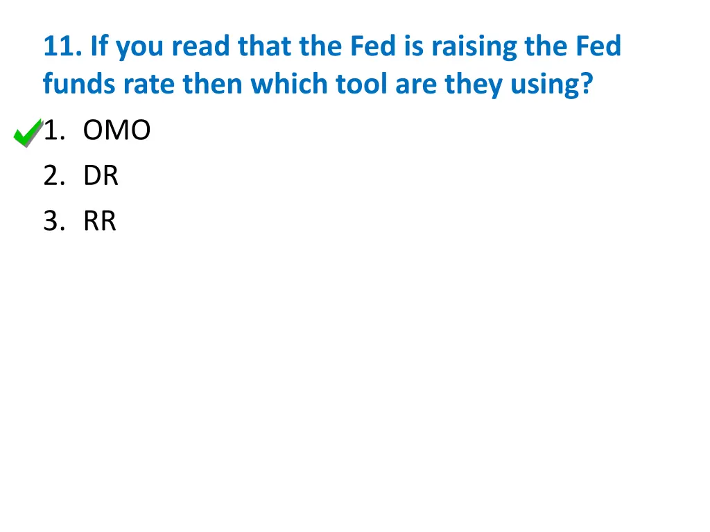 11 if you read that the fed is raising 1