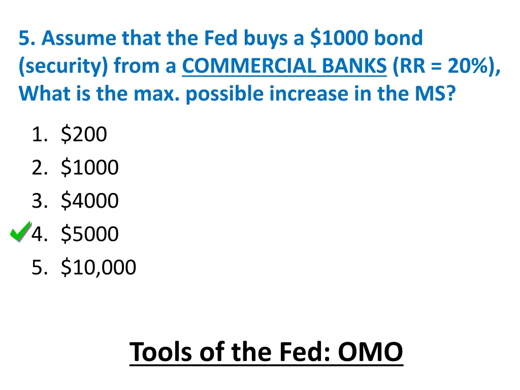 5 assume that the fed buys a 1000 bond security 1