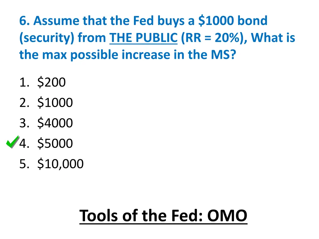 6 assume that the fed buys a 1000 bond security 1