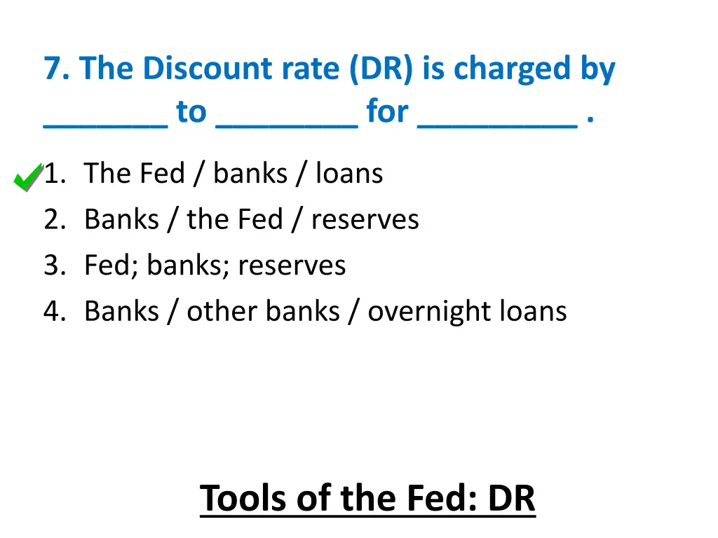 7 the discount rate dr is charged by to for 1