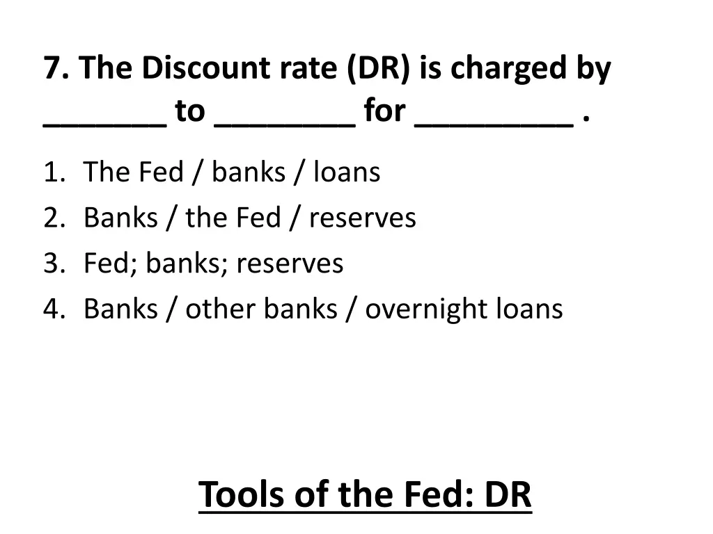 7 the discount rate dr is charged by to for