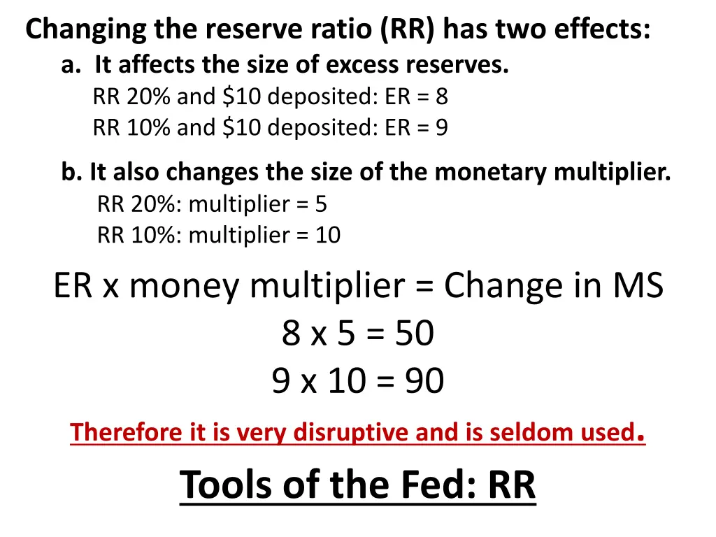 changing the reserve ratio rr has two effects
