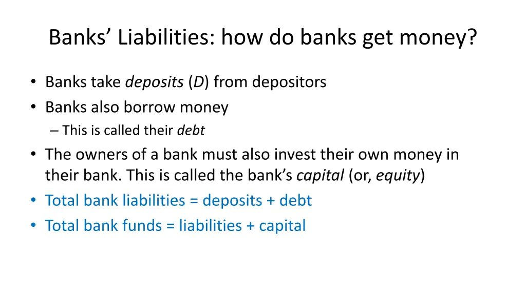 banks liabilities how do banks get money