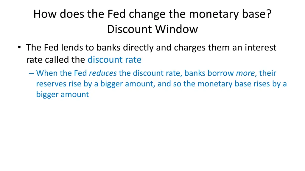 how does the fed change the monetary base 4