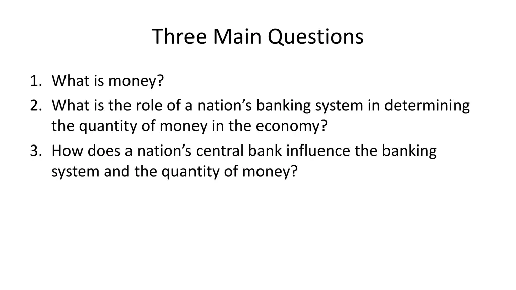 three main questions