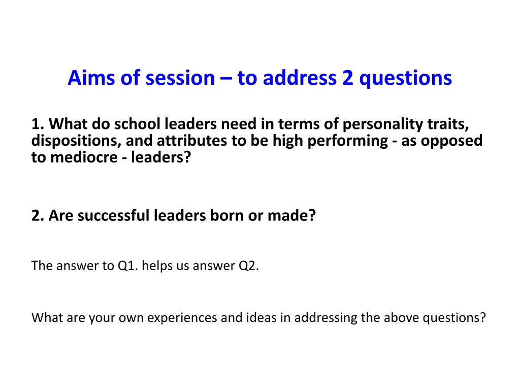aims of session to address 2 questions
