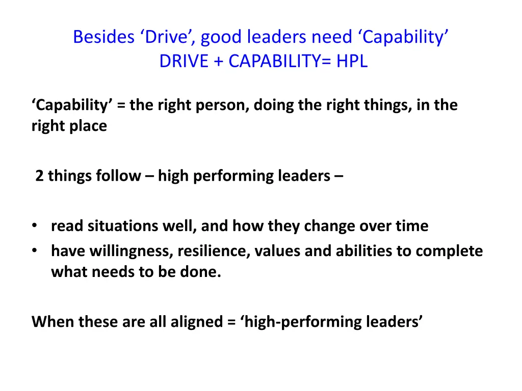 besides drive good leaders need capability drive