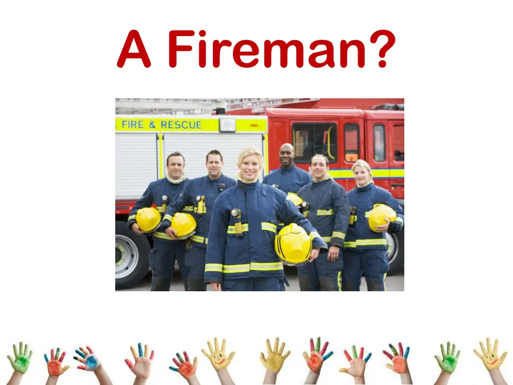 a fireman